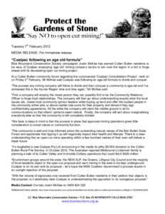 Tuesday 7th February 2012 MEDIA RELEASE: For immediate release “Coalpac following an age old formula” Blue Mountains Conservation Society campaigner Justin McKee has warned Cullen Bullen residents to be wary of Coalp