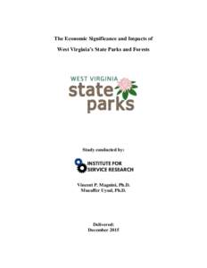 The Economic Significance and Impacts of West Virginia’s State Parks and Forests Study conducted by:  Vincent P. Magnini, Ph.D.
