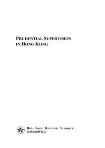 PRUDENTIAL SUPERVISION IN HONG KONG PREFACE  Under the Banking Ordinance (“the Ordinance”), Chapter 155 of the