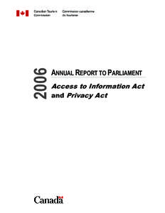 Privacy / Data privacy / Canadian Tourism Commission / Privacy Act / Access to Information Act / Internet privacy / Medical privacy / Ethics / Canada / Privacy law