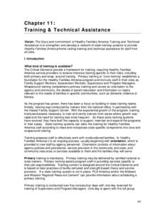 Chapter 11: Training & Technical Assistance Vision: The focus and commitment of Healthy Families America Training and Technical Assistance is to strengthen and develop a network of state training systems to provide Healt