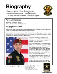 Biography Sergeant First Class Scott Janise Competition Videographer, Competition Team  U.S. Army Parachute Team, “Golden Knights”