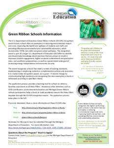 Green Ribbon Schools Information The U.S. Department of Education Green Ribbon Schools (ED-GRS) recognition award honors schools that are exemplary in reducing environmental impact and costs; improving the health and wel