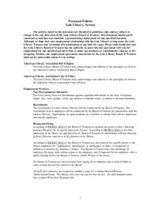 Personnel Policies Gale Library, Newton The policies stated in this document are intended as guidelines only and are subject to change at the sole discretion of the Gale Library Board of Trustees. This document should no