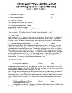 Cottonwood Valley Charter School Governing Council Regular Meeting March 11, 2009 5:30 pm I. Call Meeting to Order  John