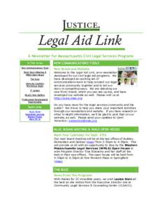 A Newsletter for Massachusetts Civil Legal Services Programs In This Issue New Communications Tools MLAC Board Meeting & WMLS Open House The Buzz