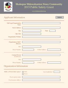 Shakopee Mdewakanton Sioux Community[removed]Public Safety Grant www.shakopeedakota.org  Applicant Information