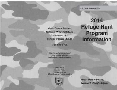 U.S. Fish & Wildlife Service  Great Dismal Swamp Na onal Wildlife Refuge 3100 Desert Rd Suﬀolk, Virginia 23434