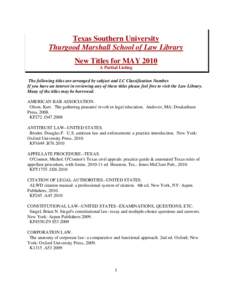    Texas Southern University Thurgood Marshall School of Law Library New Titles for MAY 2010 A Partial Listing