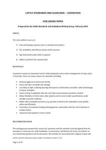 CATTLE STANDARDS AND GUIDELINES – CASTRATION DISCUSSION PAPER Prepared by the Cattle Standards and Guidelines Writing Group, February 2013 ISSUES  The main welfare issues are: