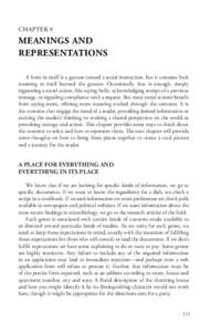 CHAPTER 9  MEANINGS AND REPRESENTATIONS A form in itself is a gesture toward a social interaction, but it contains little meaning in itself beyond the gesture. Occasionally that is enough, simply