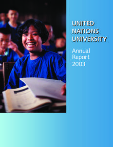 UNITED NATIONS UNIVERSITY Annual Report 2003