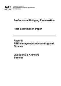 Professional Bridging Examination Pilot Examination Paper Paper II PBE Management Accounting and Finance