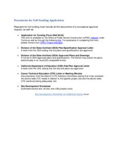 Documents for Full Funding Application Requests for full funding must include all the documents of a conceptual approval request, as well as:   Application for Funding (Form SAB 50-04)