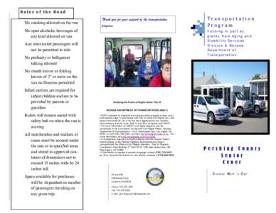 Rules of the Road No smoking allowed on the van Thank you for your support of the transportation program