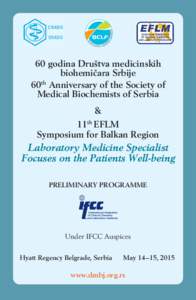 60 godina Društva medicinskih biohemičara Srbije 60th Anniversary of the Society of Medical Biochemists of Serbia & 11th EFLM
