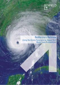 Atlantic hurricane seasons / Types of insurance / Catastrophe modeling / Risk / Scientific modeling / Tropical cyclone forecasting / Tropical cyclone / Insurance / Reinsurance / Meteorology / Atmospheric sciences / Actuarial science
