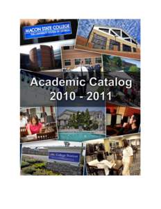 2010-2011 Macon State College Academic Catalog  MISSION STATEMENT As a unit of the University System of Georgia, Macon State College is building a new model in higher education a focused baccalaureate institution whose 