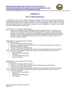 New Hampshire Department of Health and Human Services Facilitate, Coordinate, and Evaluate a Series of Statewide and Local Public Health Emergency Scenario-Based Exercises ADDENDUM #2 RFP # 15-DHHS-OCOM-ESU-01 On Decembe