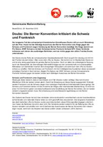 Gemeinsame Medienmitteilung Basel/Zürich, 28. November 2012 Doubs: Die Berner Konvention kritisiert die Schweiz und Frankreich Der langsame Tod des schweizerisch-französischen Grenzflusses Doubs ruft nun auch Strassbur