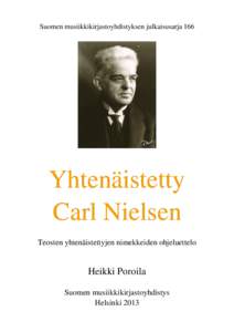 Suomen musiikkikirjastoyhdistyksen julkaisusarja 166  Yhtenäistetty Carl Nielsen Teosten yhtenäistettyjen nimekkeiden ohjeluettelo