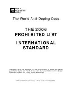 The World Anti-Doping Code  THE 2006 PROHIBITED LIST INTERNATIONAL STANDARD