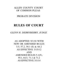 ALLEN COUNTY COURT OF COMMON PLEAS PROBATE DIVISION RULES OF COURT GLENN H. DERRYBERRY, JUDGE