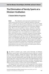 Derek Van Rheenen, Vincent Minjares, Nick McNeil, and Jason R. Atwood  The Elimination of Varsity Sports at a Division I Institution A Student Athlete Perspective Abstract
