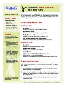 Grades 6 to 8 • Personal Health Series  HIV and AIDS KidsHealth.org/classroom  Teacher’s Guide