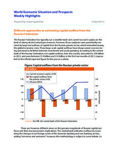 World Economic Situation and Prospects Weekly Highlights Prepared by: Grigor Agabekian							 10 April 2013 Different approaches to estimating capital outflow from the Russian Federation