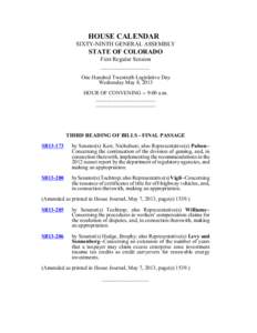 HOUSE CALENDAR SIXTY-NINTH GENERAL ASSEMBLY STATE OF COLORADO First Regular Session __________________