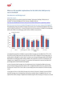 What are the possible explanations for the fall in the child poverty rate in Scotland? Introduction and Background About this report This paper presents the evidence behind the findings “Referendum Briefing: Child pove