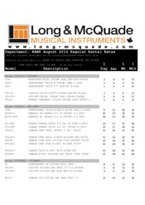 Department: BAND August 2014 Regular Rental Rates *Not all product available at all locations-please check with your location for availability. REFER TO SCHOOL YEAR BROCHURE FOR SCHOOL YEAR RATES AND RENT TO OWN.  Model