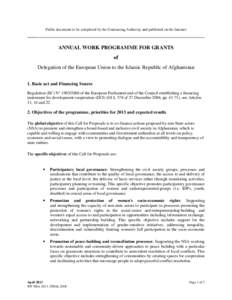 Public document to be completed by the Contracting Authority and published on the Internet  ANNUAL WORK PROGRAMME FOR GRANTS of Delegation of the European Union to the Islamic Republic of Afghanistan 1. Basic act and Fin