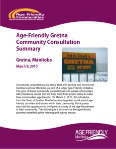 Age-Friendly Gretna Community Consultation Summary Gretna, Manitoba March 8, 2010
