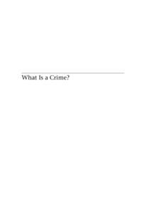 What Is a Crime?  Legal Dimensions Series