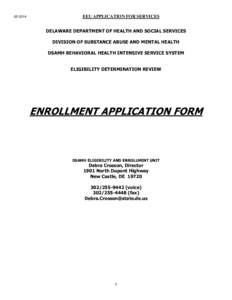 [removed]EEU APPLICATION FOR SERVICES DELAWARE DEPARTMENT OF HEALTH AND SOCIAL SERVICES DIVISION OF SUBSTANCE ABUSE AND MENTAL HEALTH DSAMH BEHAVIORAL HEALTH INTENSIVE SERVICE SYSTEM