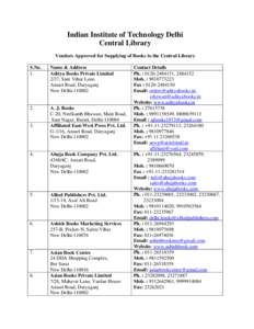 Indian Institute of Technology Delhi Central Library Vendors Approved for Supplying of Books to the Central Library S.No. 1.