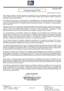 December[removed]Circular Letter Nº 83 George Mendonça de Lucena Past Tuesday, December 3, 2013 the Resolution by the National Council for Combatting Piracy and Intellectual Property Crimes (CNCP) Nº [removed]was publish