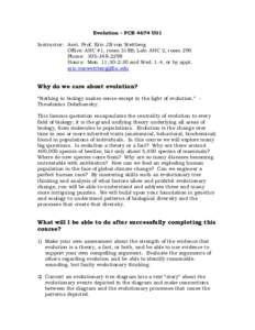 Evolution – PCB 4674 U01 Instructor: Asst. Prof. Eric JB von Wettberg Office: AHC #1, room 318B; Lab: AHC 2, room 290 Phone: Hours: Mon. 11:30-2:30 and Wed. 1-4, or by appt. 