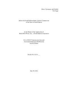 Direct Testimony and Exhibit Eric Egge Before the South Dakota Public Utilities Commission of the State of South Dakota