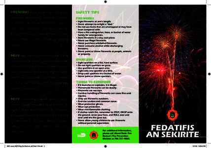 Fireworks are synonymous with holidays and  Safety Tips celebrations. While they can be fun, they also can