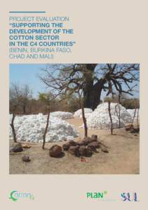 PROJECT EVALUATION “SUPPORTING THE DEVELOPMENT OF THE COTTON SECTOR IN THE C4 COUNTRIES” (BENIN, BURKINA FASO,