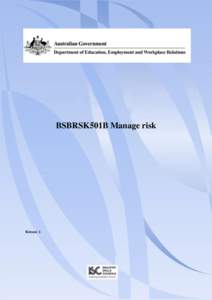 BSBRSK501B Manage risk  Release: 1 BSBRSK501B Manage risk