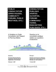 PUBLIC CONSULTATION (OPEN HOUSES, COMMUNITY FORUMS, PUBLIC MEETINGS, ETC