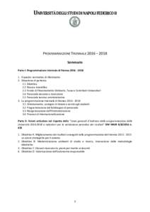 UNIVERSITÀ DEGLI STUDI DI NAPOLI FEDERICO II  PROGRAMMAZIONE TRIENNALE 2016 – 2018 Sommario Parte I: Programmazione triennale di AteneoIl quadro normativo di riferimento