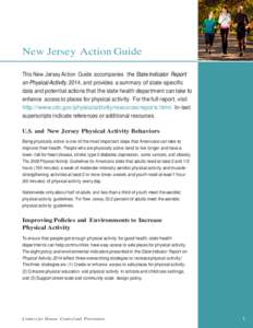 New Jersey Action Guide  This New Jersey Action Guide accompanies the State Indicator Report on Physical Activity, 2014, and provides a summary of state-specific data and potential actions that the state health departmen