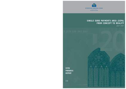 Single euro payments area (SEPA) from concept to reality, July 2007