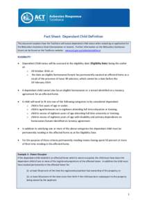 Fact Sheet: Dependant Child Definition This document explains how the Taskforce will assess dependant child status when assessing an application for the Relocation Assistance Grant (homeowner or tenant). Further informat