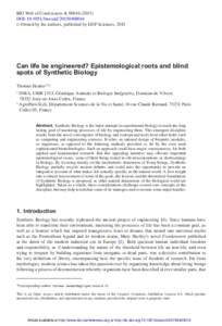 BIO Web of Conferences 4, DOI: bioconf  C Owned by the authors, published by EDP Sciences, 2015  Can life be engineered? Epistemological roots and blind